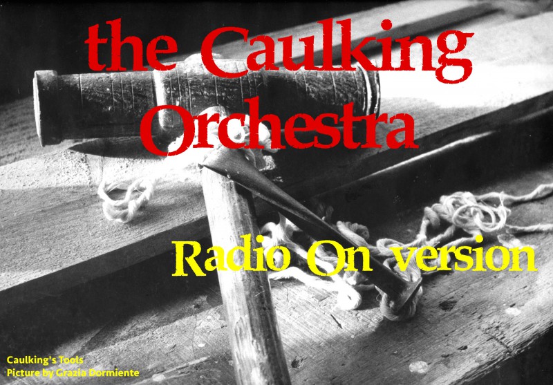 The Caulking Orchestra by Antonio Mainenti