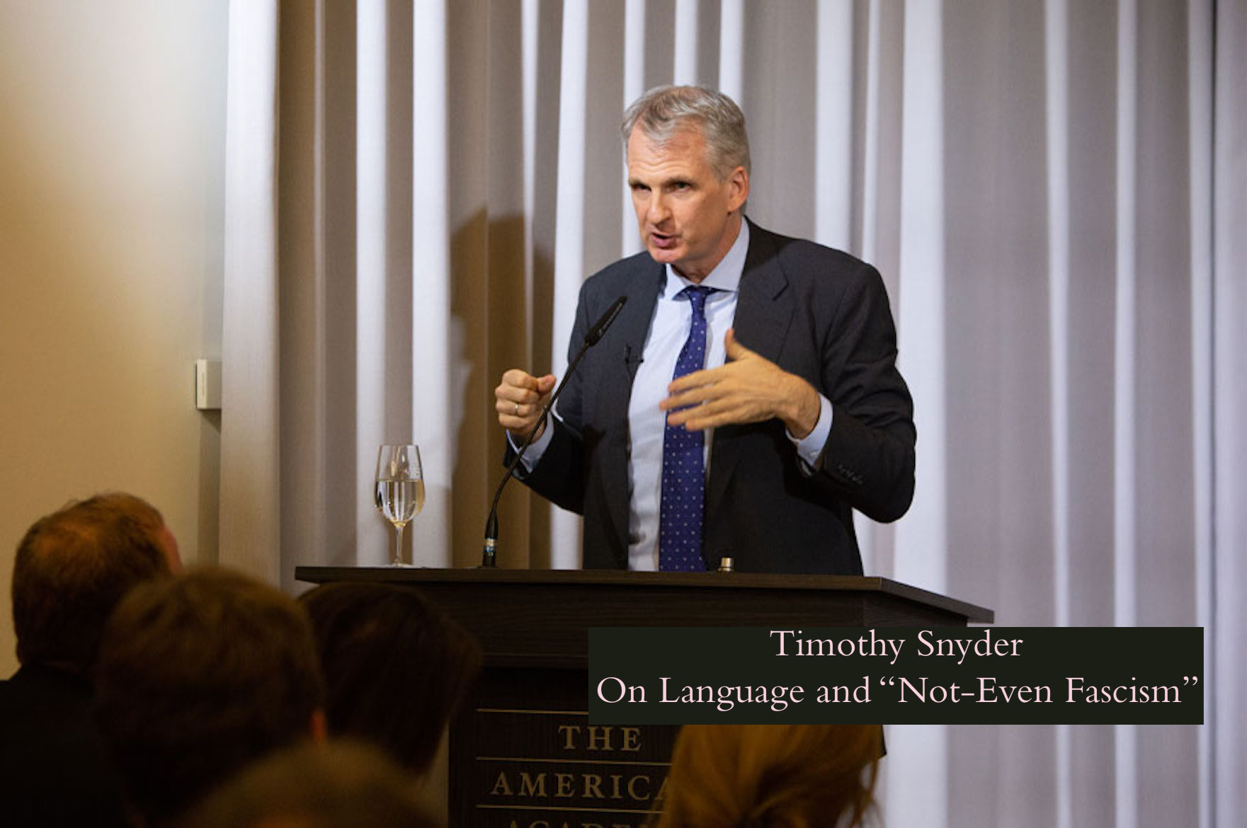 Timothy Snyder – On Language and “Not Even Fascism”