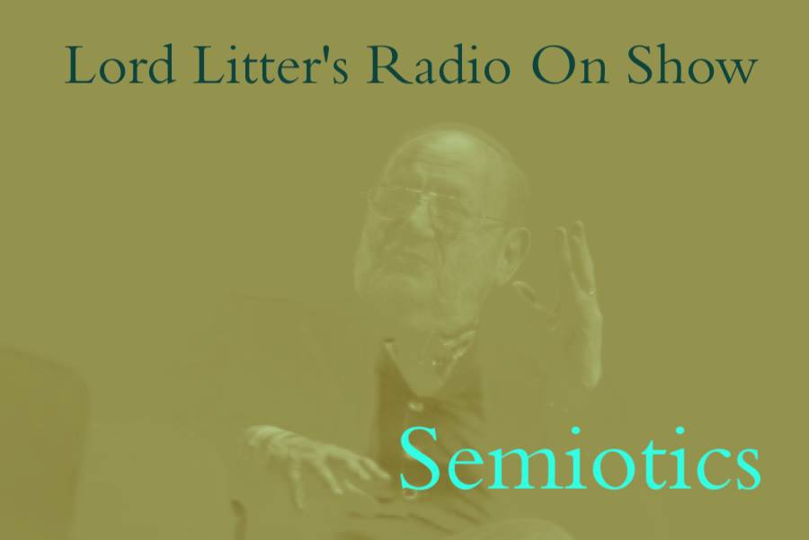 Lord Litter’s Radio On Show – Semiotics