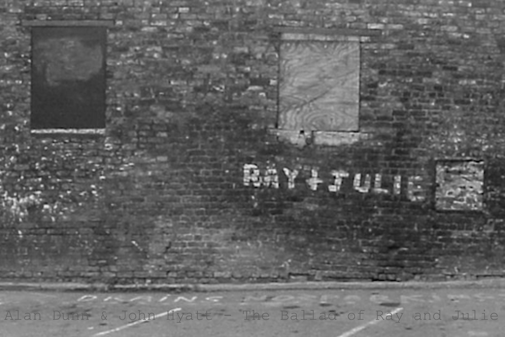 Alan Dunn & John Hyatt – The Ballad of Ray and Julie