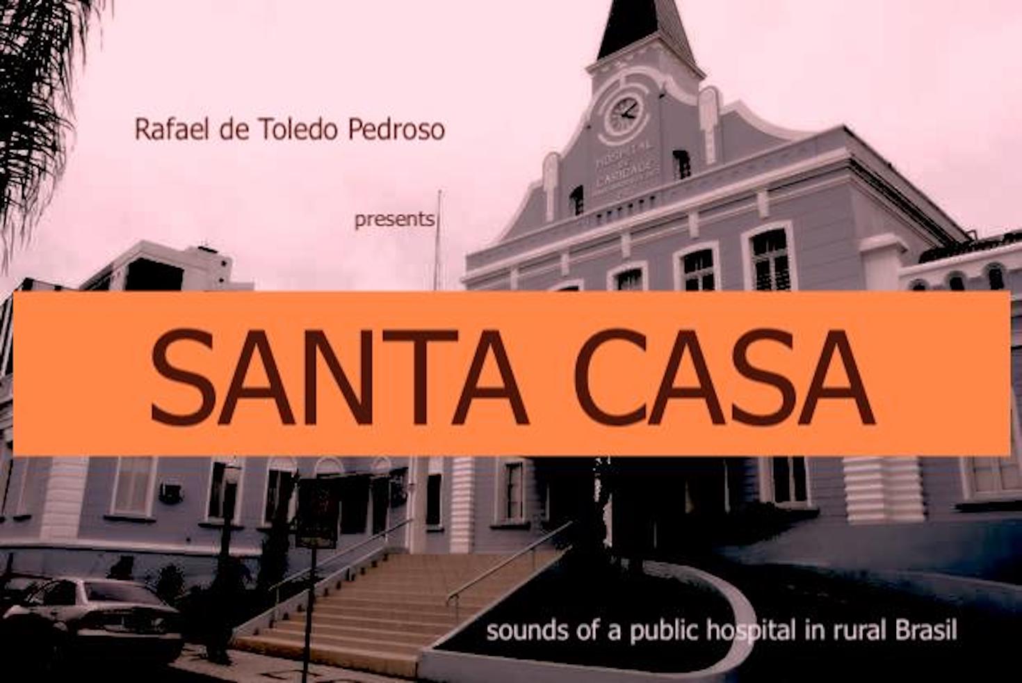 Rafael de Toledo Pedroso presents his field recording Santa Casa – sounds of a public hospital in rural Brasil