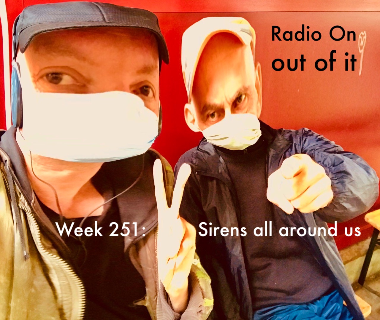 Radio On, out of it – week 251: Sirens all around us