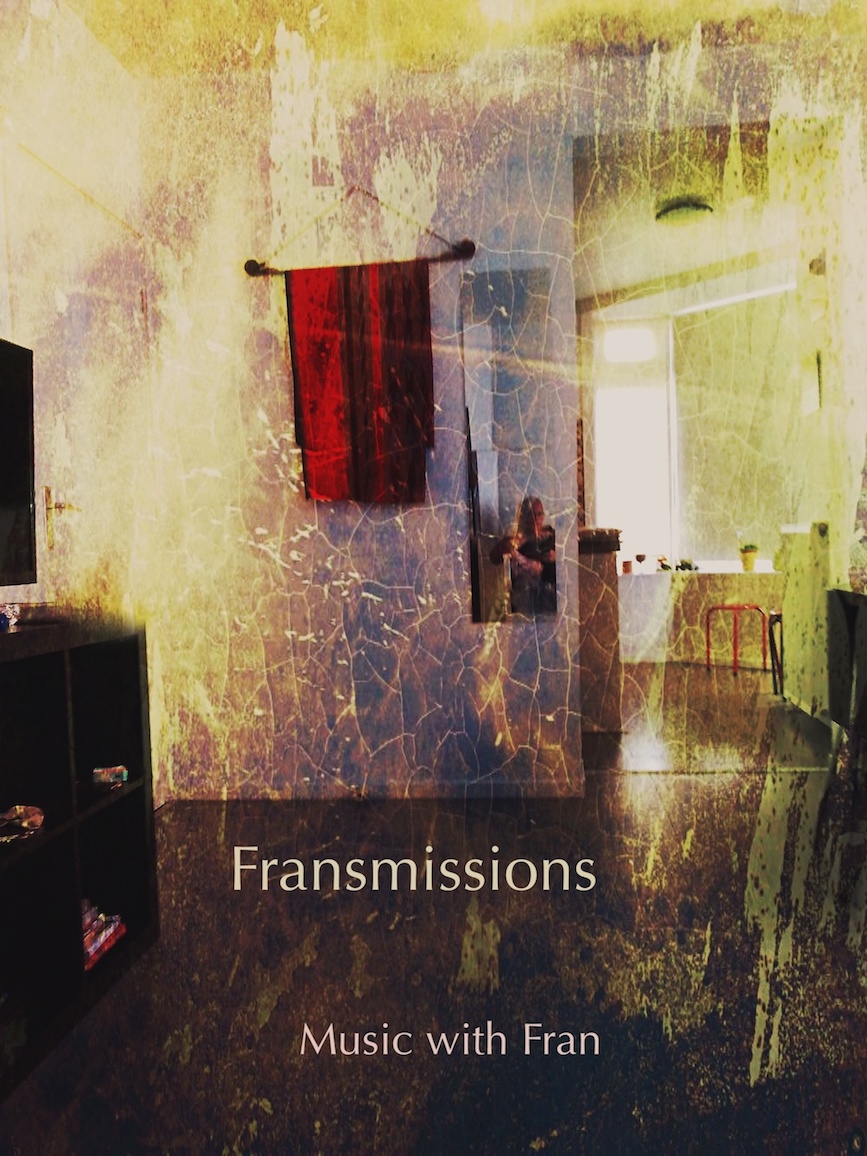 Fransmissions – Music with Fran