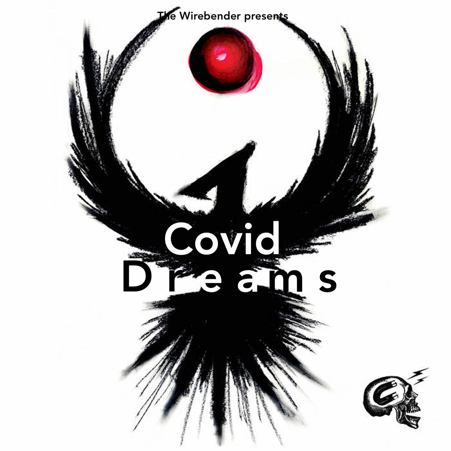 The Wirebender presents Covid Dreams