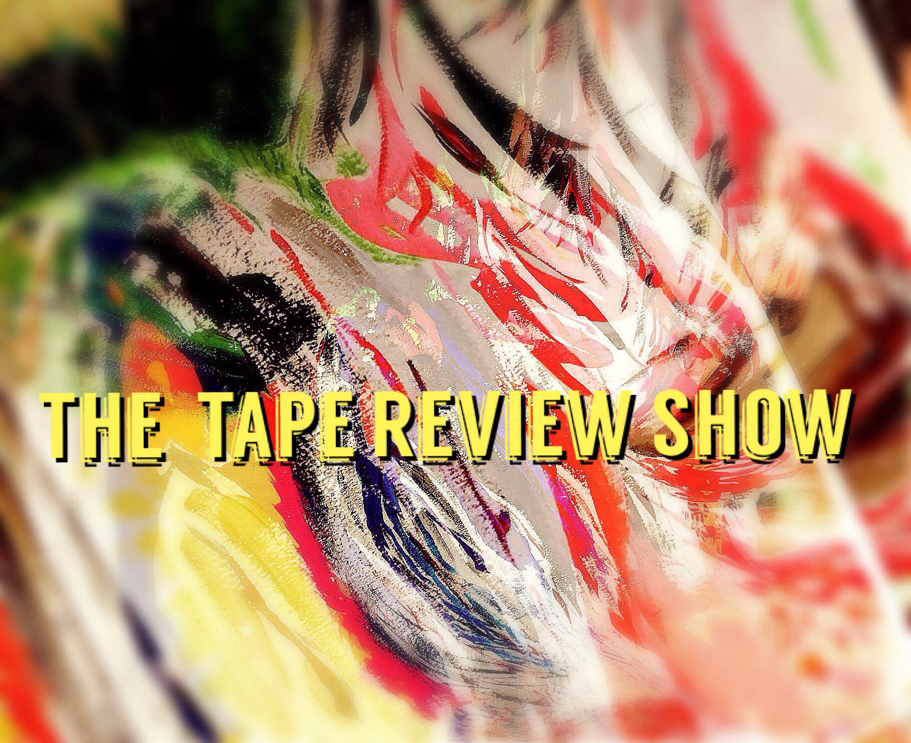 The Tape Review Show – Blair Petrie