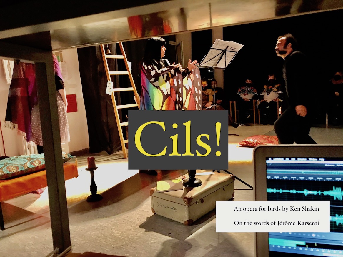 Cils!, live recording of an opera for birds