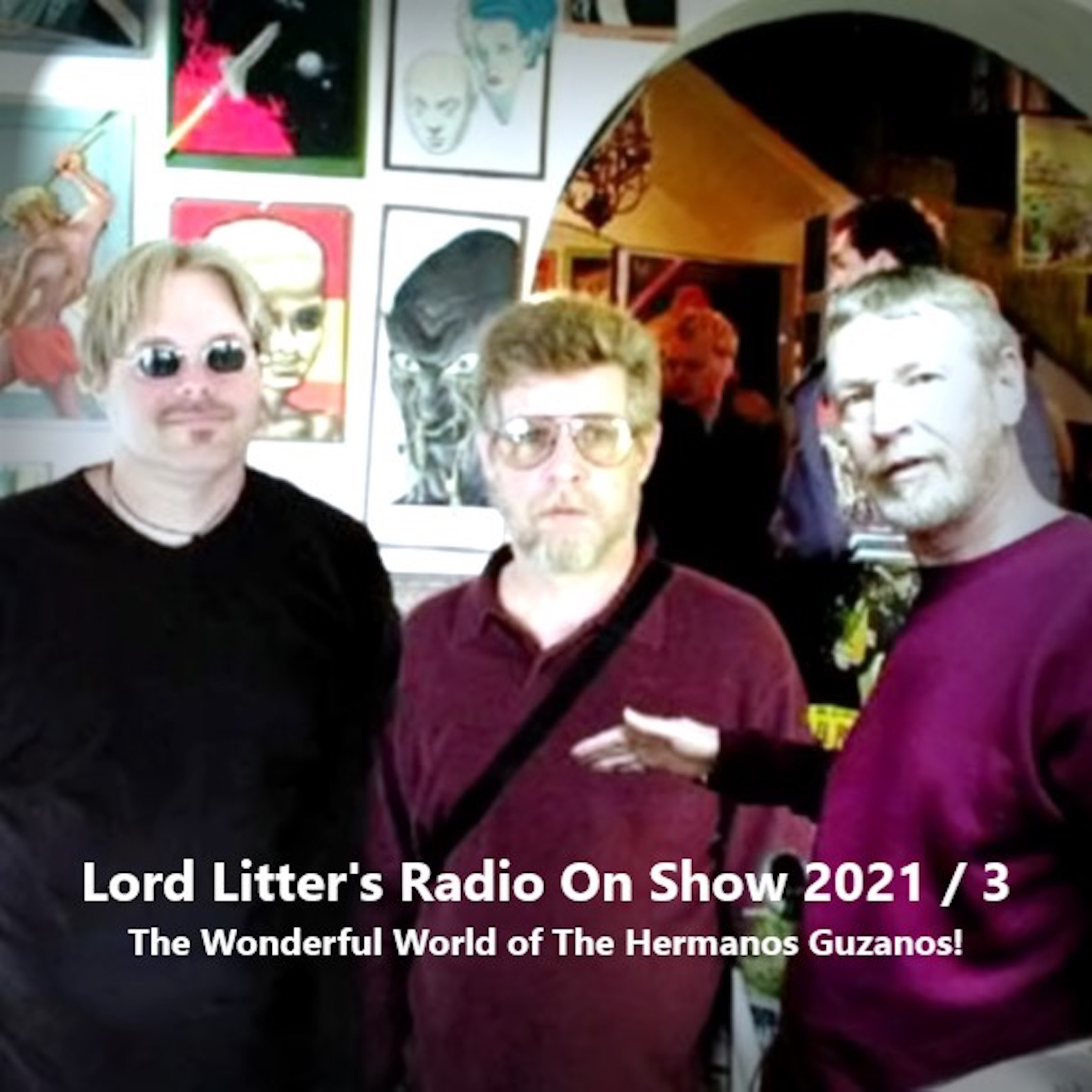 Lord Litter’s Radio On Show – The wonderful world of The Hermanos Guzanos