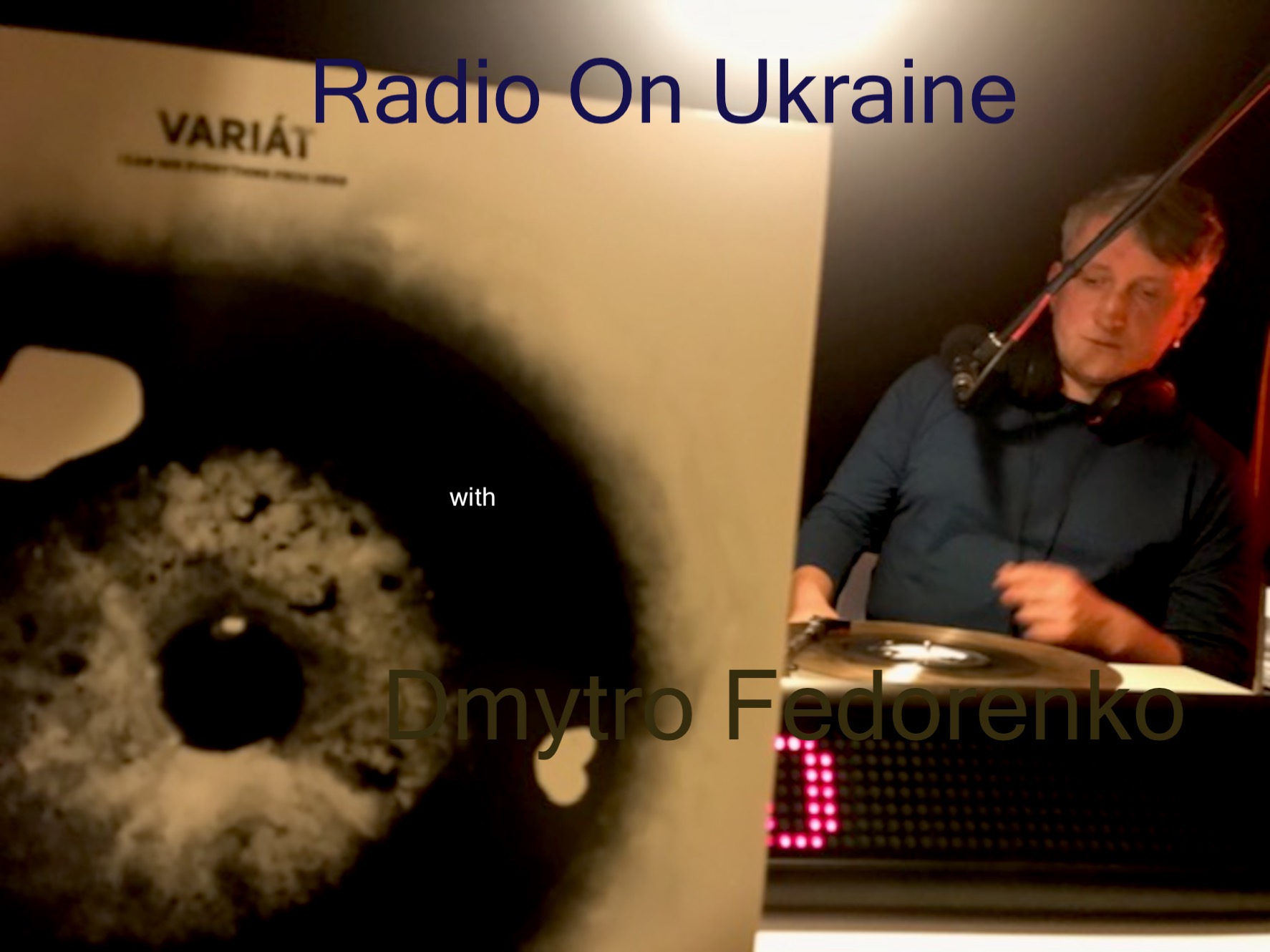 Radio On Ukraine with Dmytro Fedorenko