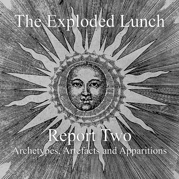 Dominic Smith – The exploded lunch, report two – Archetypes, artefacts and apparitions