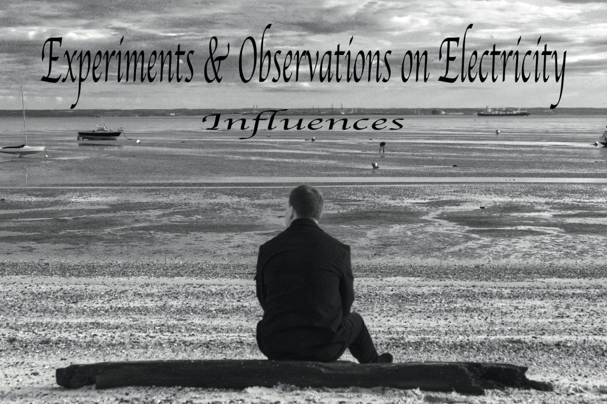 Experiments & Observations on Electricity